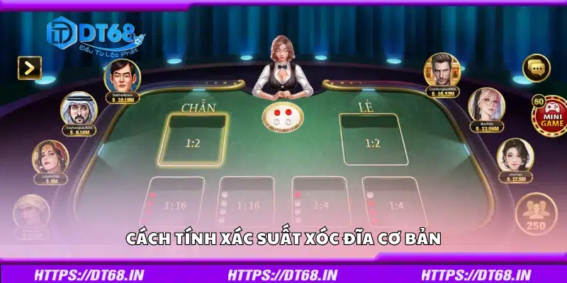 Hướng dẫn cách tính xác suất Xóc Đĩa cơ bản