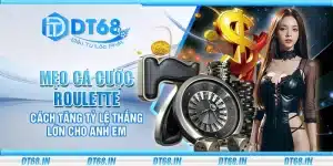 Mẹo cá cược Roulette – Cách tăng tỷ lệ thắng lớn cho anh em