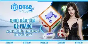 Chơi bầu cua dễ thắng – Mẹo nhỏ giúp bạn luôn ở thế chủ động