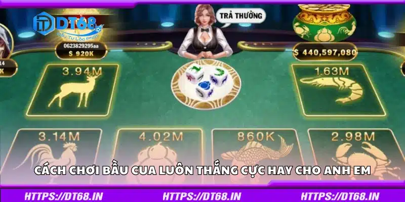 Bật mí cách chơi Bầu Cua luôn thắng cực hay